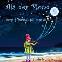 Als der Mond vom Himmel plumpste