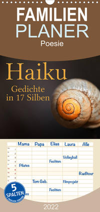 Familienplaner Haiku - Gedichte in 17 Silben (Wandkalender 2022 , 21 cm x 45 cm, hoch)