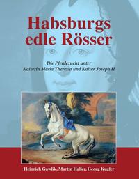 Habsburgs edle Rösser