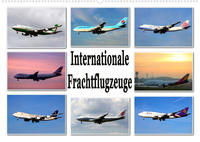 Internationale Frachtflugzeuge (Wandkalender 2022 DIN A2 quer)