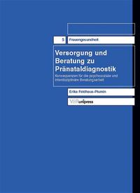 Versorgung und Beratung zu Pränataldiagnostik