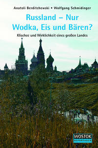 Russland - Nur Wodka, Eis und Bären?