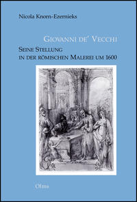 Giovanni de' Vecchi - Seine Stellung in der römischen Malerei um 1600