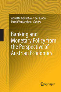 Banking and Monetary Policy from the Perspective of Austrian Economics