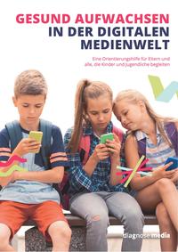 Gesund aufwachsen in der digitalen Medienwelt