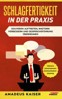 Schlagfertigkeit in der Praxis