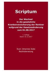 Der Wechsel in die gesetzliche Krankenversicherung der Rentner aufgrund der Gesetzesänderung zum 01.08.2017