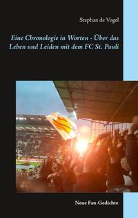 Eine Chronologie in Worten - Über das Leben und Leiden mit dem FC St. Pauli