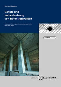 Schutz und Instandsetzung von Betontragwerken