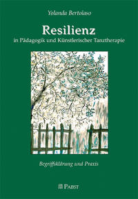 Resilienz in Pädagogik und Künstlerischer Tanztherapie