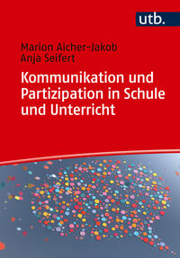 Kommunikation und Partizipation in Schule und Unterricht