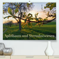 Apfelbaum und Streuobstwiesen (Premium, hochwertiger DIN A2 Wandkalender 2022, Kunstdruck in Hochglanz)