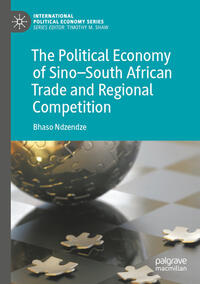 The Political Economy of Sino–South African Trade and Regional Competition