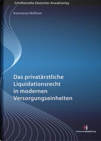 Das privatärztliche Liquidationsrecht in modernen Versorgungseinheiten