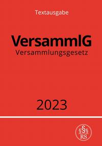 Versammlungsgesetz - VersammlG 2023