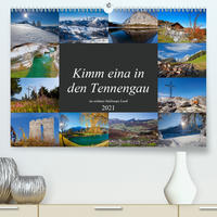 Kimm eina in den Tennengau (Premium, hochwertiger DIN A2 Wandkalender 2021, Kunstdruck in Hochglanz)