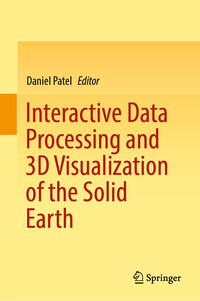 Interactive Data Processing and 3D Visualization of the Solid Earth