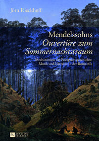 Mendelssohns «Ouvertüre zum Sommernachtstraum»