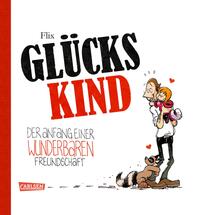 Glückskind 1: Der Anfang einer wunderbaren Freundschaft