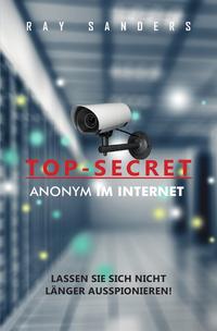 Top Secret - Anonym im Netz