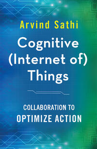 Cognitive (Internet of) Things