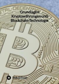 Grundlagen Kryptowährungen und Blockchain-Technologie