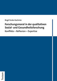 Forschungsmoral in der qualitativen Sozial- und Gesundheitsforschung