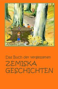 Das Buch der vergessenen Zemiska-Geschichten