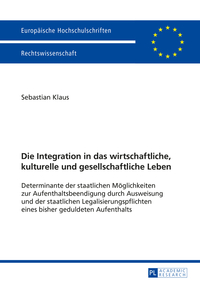 Die Integration in das wirtschaftliche, kulturelle und gesellschaftliche Leben