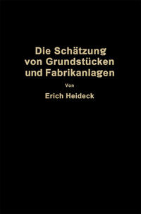 Die Schätzung von industriellen Grundstücken und Fabrikanlagen sowie von Grundstücken und Gebäuden zu Geschäfts- und Wohnzwecken