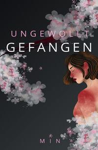 Ungewollt Gefangen