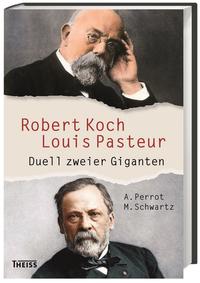 Robert Koch und Louis Pasteur