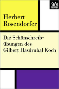 Die Schönschreibübungen des Gilbert Hasdrubal Koch