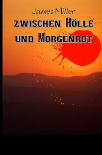 Piet Höller / Zwischen Hölle und Morgenrot