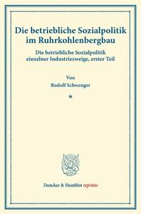 Die betriebliche Sozialpolitik im Ruhrkohlenbergbau.