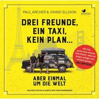 Drei Freunde, ein Taxi, kein Plan... Aber einmal um die Welt