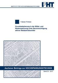 Grundsatzplanung in der Mittel- und Niederspannung unter Berücksichtigung aktiver Netzbetriebsmittel