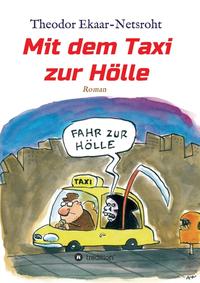 Mit dem Taxi zur Hölle - Als mich der Teufel jagte