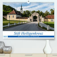 Stift Heiligenkreuz (Premium, hochwertiger DIN A2 Wandkalender 2023, Kunstdruck in Hochglanz)