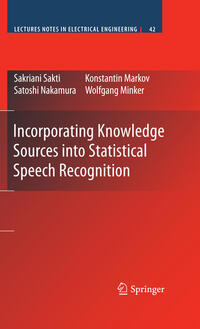 Incorporating Knowledge Sources into Statistical Speech Recognition