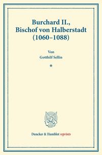 Burchard II., Bischof von Halberstadt (1060–1088).