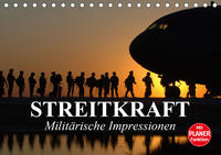 Streitkraft. Militärische Impressionen (Tischkalender 2020 DIN A5 quer)