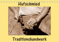 Hufschmied Traditionshandwerk (Tischkalender 2023 DIN A5 quer)