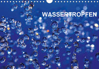 Wassertropfen (Wandkalender 2021 DIN A4 quer)