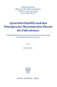 Agrarumweltpolitik nach den Prinzipien der Ökonomischen Theorie des Föderalismus.