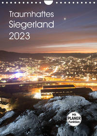 Traumhaftes Siegerland 2023 (Wandkalender 2023 DIN A4 hoch)