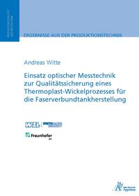 Einsatz optischer Messtechnik zur Qualitätssicherung eines Thermoplast-Wickelprozesses für die Faserverbundtankherstellung