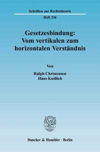 Gesetzesbindung: Vom vertikalen zum horizontalen Verständnis.