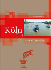 Köln Plus – Stadt mit Traditionen