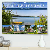 HOLSTEINISCHE SCHWEIZ Idylle und Historie (Premium, hochwertiger DIN A2 Wandkalender 2022, Kunstdruck in Hochglanz)